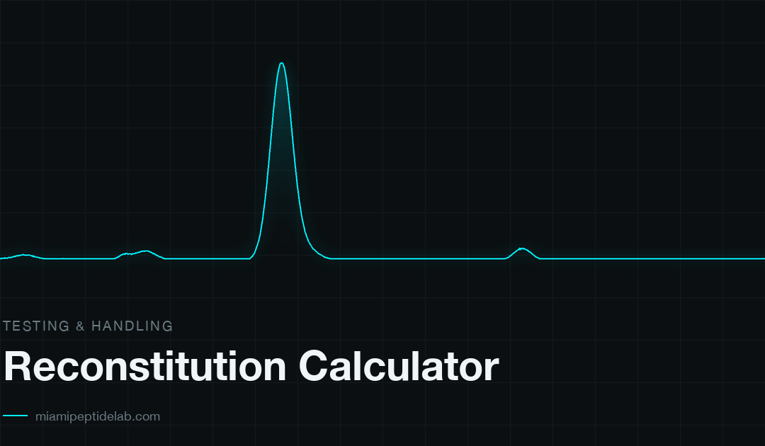 Reconstitution Calculator — research guide from Miami Peptide Lab